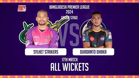 Sylhet Strikers vs Durdanto Dhaka, 17th Match .